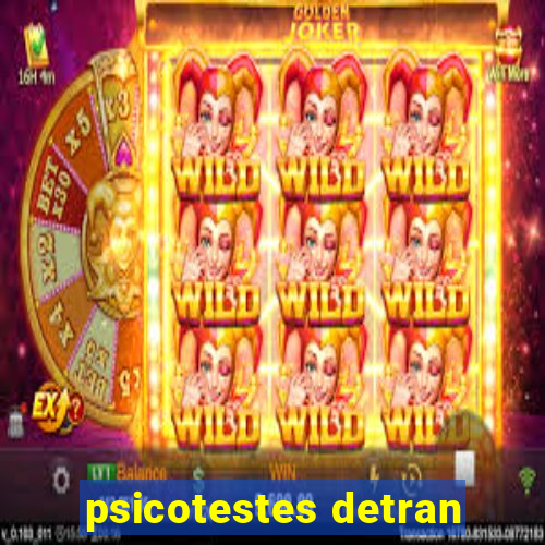 psicotestes detran